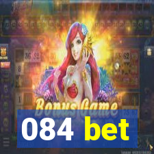 084 bet
